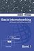 Produktbild Basic Internetworking, Band 1: mit Routern und Switches von Cisco