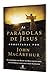 Parabolas de Jesus Comentadas por John Macarthur, As