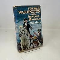 George Washington and the American Revolution 0394463889 Book Cover