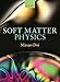 Soft Matter Physics