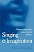 Singing and Imagination: A Human Approach to a Great Musical Tradition