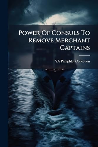 Power Of Consuls To Remove Merchant Captains