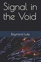 Signal in the Void 1690016647 Book Cover