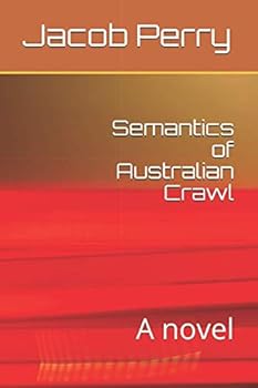 Paperback Semantics of Australian Crawl: A novel Book