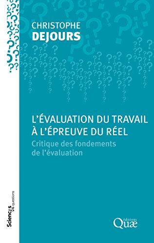 livre L'évaluation du travail à l'épreuve du réel: Critique des fondements de l'évaluation (Sciences en questions)