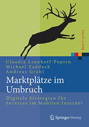 Marktplätze im Umbruch: Digitale Strategien für Services im Mobilen Internet (Xpert.press) (German Edition)