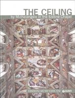 The ceiling by Michelangelo in the Sistine Chapel 8882710513 Book Cover