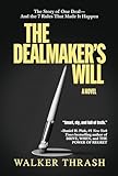 The Dealmaker’s Will: A Novel