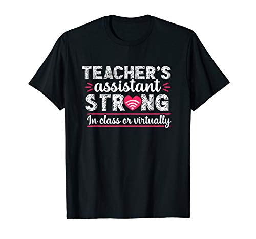 Teacher Assistant Virtual Teaching School Appreciation Gift Men Women T-Shirt