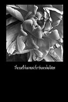 The Earth Has Music For Those Who Listen Journal: Notebook, Diary, Blank Book 1505407249 Book Cover