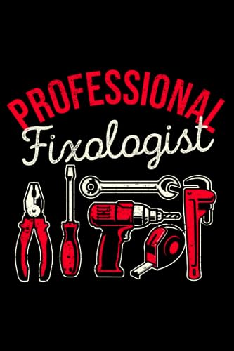 Professional Fixologist Funny Handyman Carpenter Tools DIY: Home Improvement Gifts Handyman Diy House | Dot Grid Journal, Notebook or Organizer | ... book, Scheduler, Task Checklist | 6x9 Inches image 2