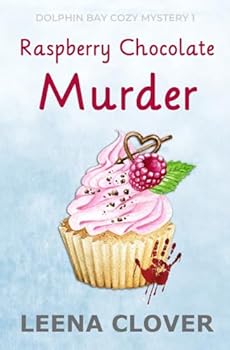 Paperback Raspberry Chocolate Murder: A Cozy Murder Mystery (Dolphin Bay Cozy Mystery Series) Book