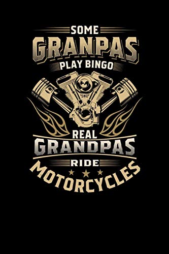 Some Granpas Play Bingo The Real Grandpas Ride Motorcycles: 120 Pages I 6x9 I Graph Paper 5x5 I Cool Grandfather Boardgame & Biker Gifts