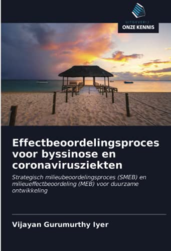 Effectbeoordelingsproces voor byssinose en coronavirusziekten: Strategisch milieubeoordelingsproces (SMEB) en milieueffectbeoordeling (MEB) voor duurzame ontwikkeling