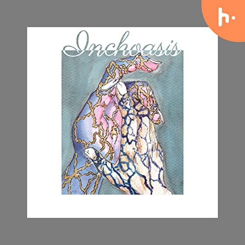 Inchoasis Podcast By Epsita et. al cover art