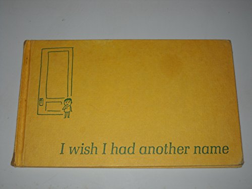 I Wish I had Another Name [Unknown] 9990367175 Book Cover