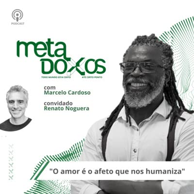 EP26 - O amor &eacute; o afeto que nos humaniza, uma conversa com Renato Noguera Podcast Por  arte de portada