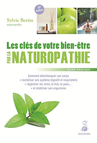 Télécharger Les clés de votre bien être par la naturopathie PDF