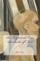 An Impaired Love: Pentacles of Fire 0692486321 Book Cover