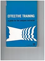 Effective Training, a Guide for the Company Instructor, B003ZWVL4Y Book Cover