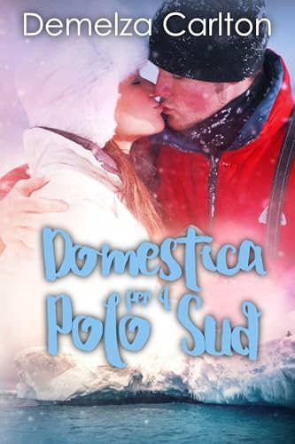 Domestica per il Polo Sud (Resort dell'isola di Romance Vol. 7