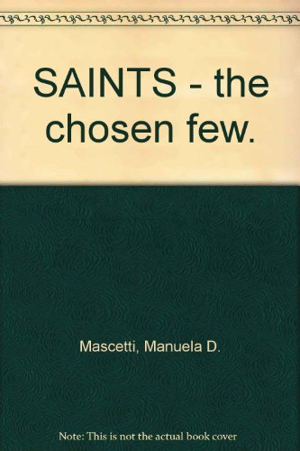 Saints the Chosen Few B000O623NW Book Cover
