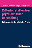 Kriterien stationärer psychiatrischer Behandlung: Leitfaden für die klinische Praxis