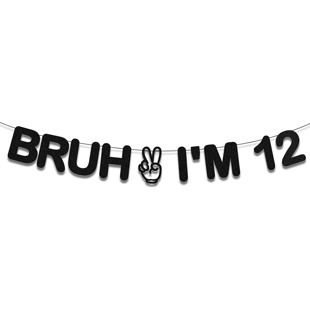 Bruh I'm 12 Banner, Bro I'm 12, Official Pre-Teen, Happy 12th Birthday Party Decorations Supplies for Boy Girl, Black Glitter