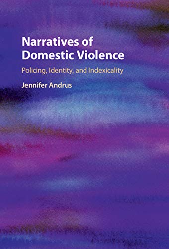 Narratives of Domestic Violence: Policing, Identity, and Indexicality