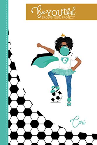 BeYOUtiful Brown Girl Project: Cori (Lined Journal and Notebook for Girls) (BeYOUtiful Brown Girl Project Lined Journals (6x9))