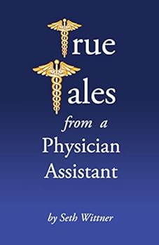 Paperback True Tales from a Physician Assistant Book