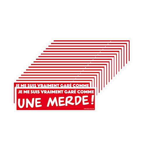 18 Autocollants de stationnement Interdit Je me suis Vraiment garé comme Une Merde !. Stickers Interdit de stationner à Coller sur Le Pare Brise de Voiture....