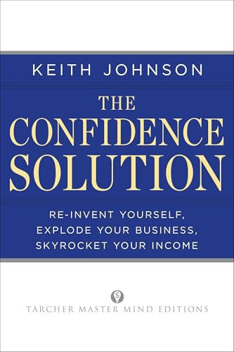 The Confidence Solution: Reinvent Yourself, Exp... 1585428655 Book Cover