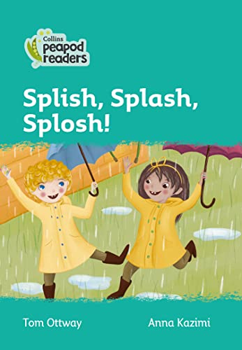 Splish, Splash, Splosh!: Level 3 (Collins Peapod Readers)