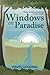 Windows on Paradise: Scenes of Hope and Salvation in the Gospel of Luke (Myrtlefield Discoveries)