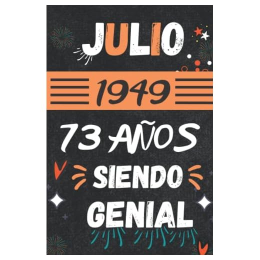 CUADERNO, JULIO 1949, 73 Años Siendo Genial: Regalo de 73 cumpleaños para mujeres y hombres, ideas de 73 cumpleaños... un cumpleaños... divertido, ... regalo de 73 cumpleaños para él/ella.
