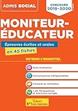  Concours Moniteur-éducateur - Épreuves écrites et orales - L\'essentiel en 45 fiches: Concours 2019-2020