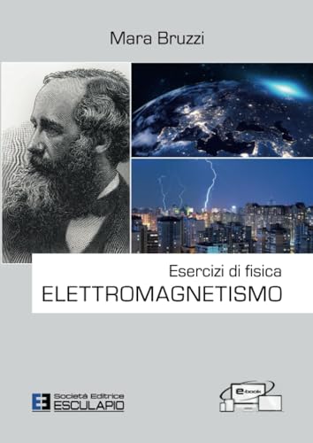  Esercizi di fisica. Elettromagnetismo