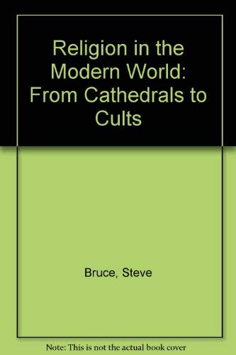 Religion in the Modern World: From Cathedrals t... 0198781520 Book Cover