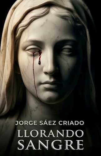 Llorando sangre (Padre Joaquín Munker) (Spanish Edition)