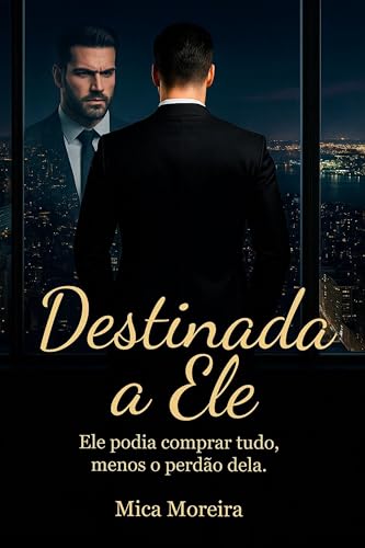 DESTINADA A ELE: Quando o destino decide que fugir não é mais uma opção.