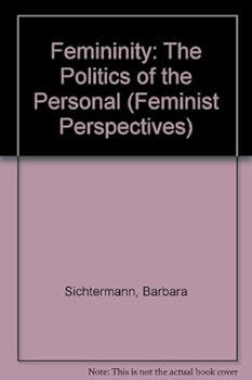 Hardcover Femininity: The Politics of the Personal (Feminist Perspectives) (English and German Edition) Book