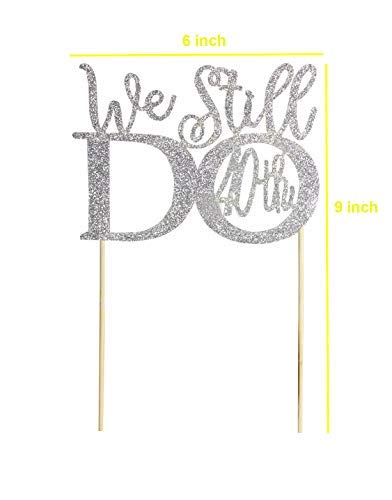 Grantparty Glitter Silver 40Th Anniversary Cake Topper We Still Do 40Th Vow Renewal Wedding Anniversary Cake Topper #TOP1