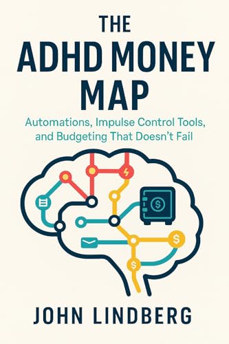 The ADHD Money Map: Automations, Impulse Control Tools, and Budgeting That Doesn't Fail (The Practical ADHD Toolkit) image 2