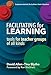 Facilitating for Learning: Tools for Teacher Groups of All Kinds