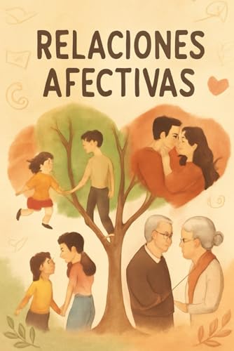 RELACIONES AFECTIVAS: Claves para una Vida Emocional Saludable