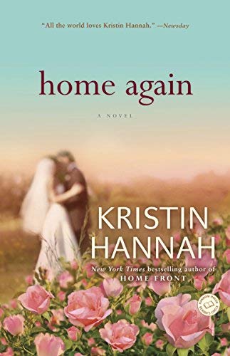 Home Again by Kristin Hannah (26-Jun-2012) Paperback