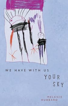 Paperback We Have with Us Your Sky Book