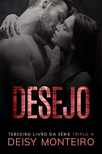 DESEJO: Triplo A