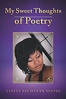 My Sweet Thoughts of Poetry 0578193655 Book Cover